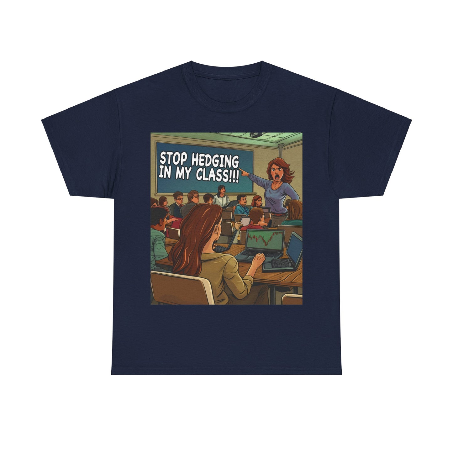 Stop Hedging T-shirt