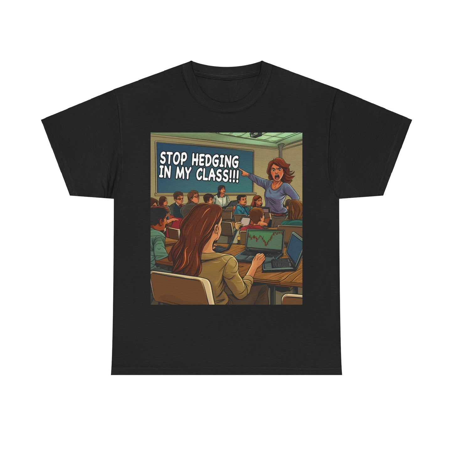 Stop Hedging T-shirt